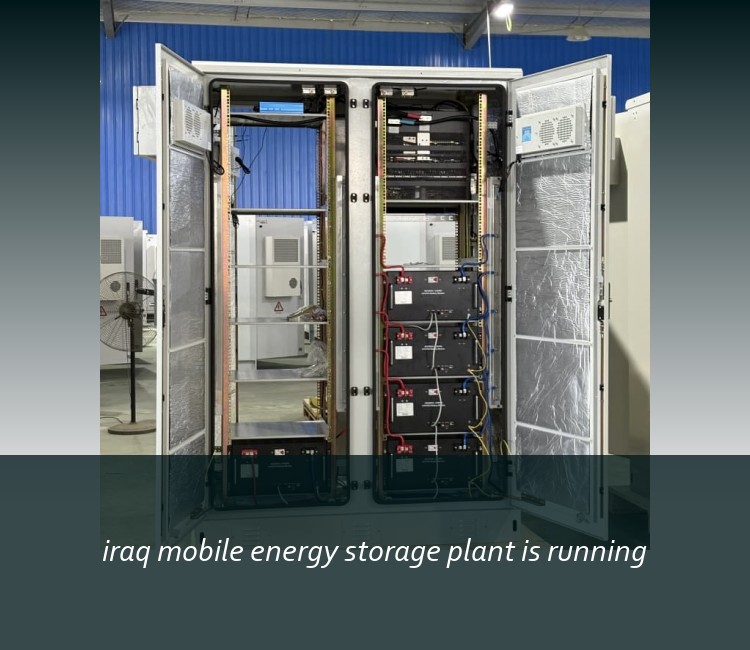 iraq mobile energy storage plant is running