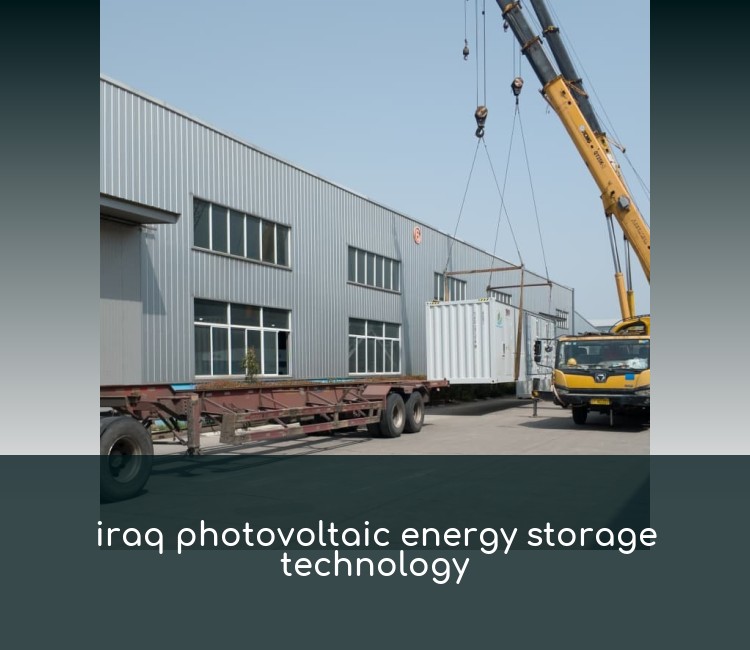 iraq photovoltaic energy storage technology