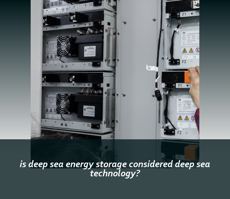 is deep sea energy storage considered deep sea technology?