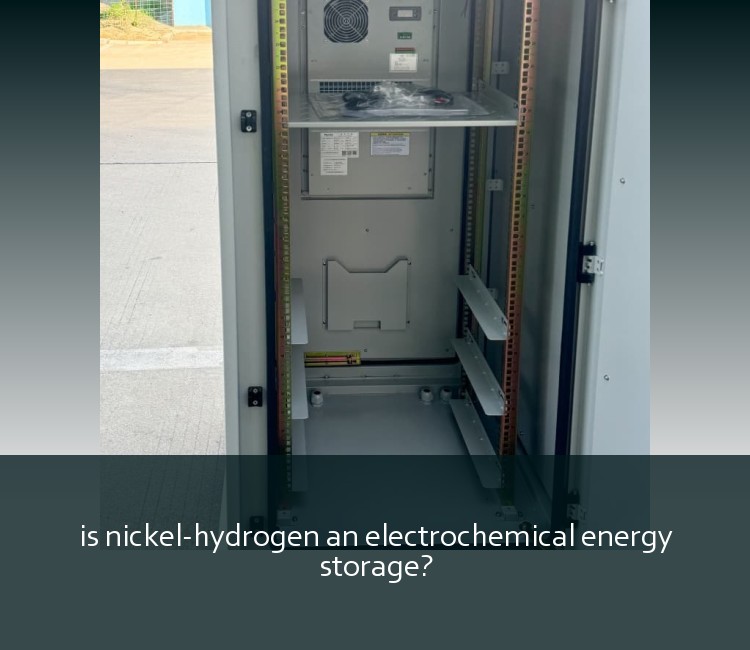 is nickel-hydrogen an electrochemical energy storage?