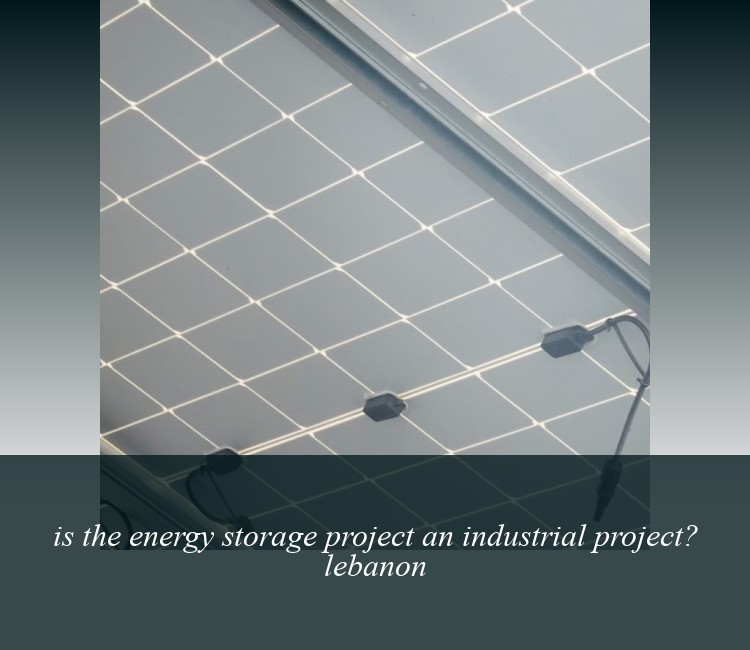 is the energy storage project an industrial project? lebanon