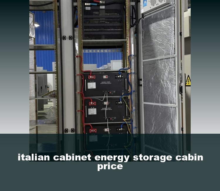 italian cabinet energy storage cabin price