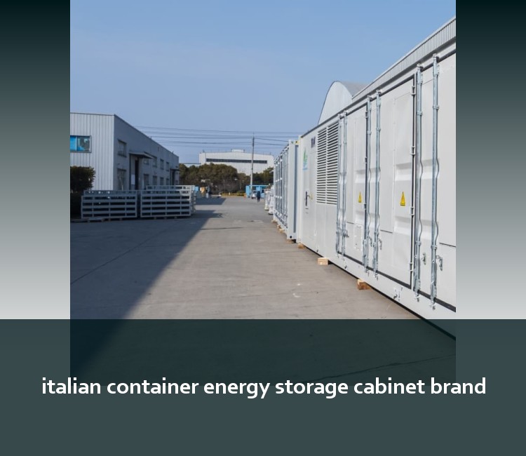 italian container energy storage cabinet brand