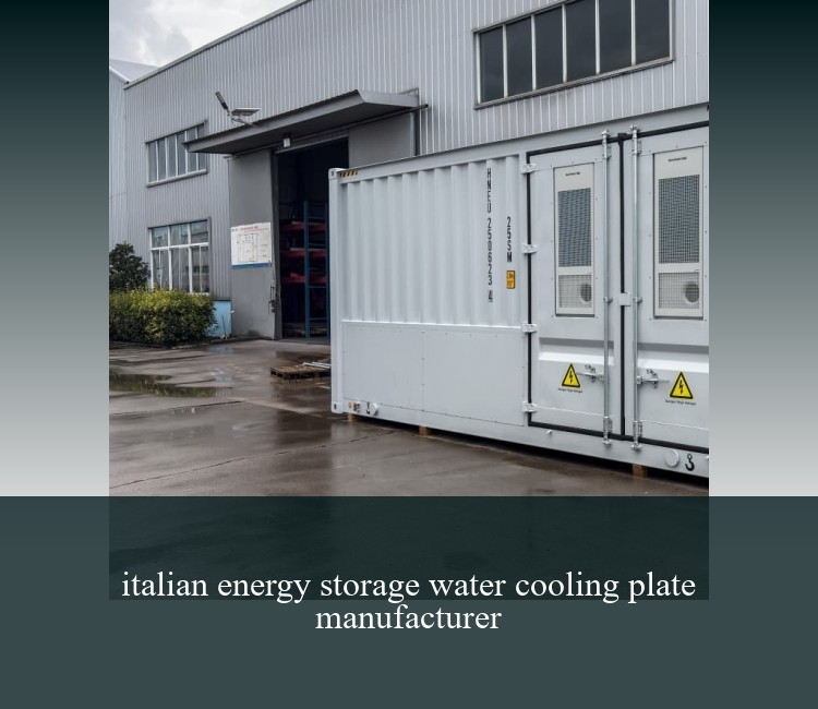 italian energy storage water cooling plate manufacturer