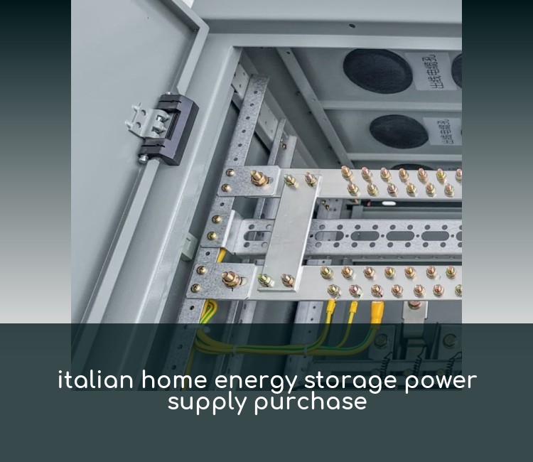 italian home energy storage power supply purchase