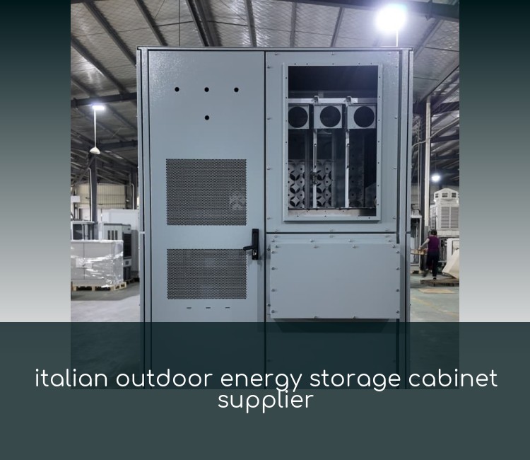 italian outdoor energy storage cabinet supplier