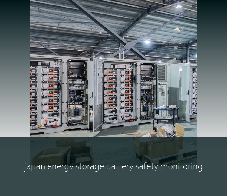 japan energy storage battery safety monitoring