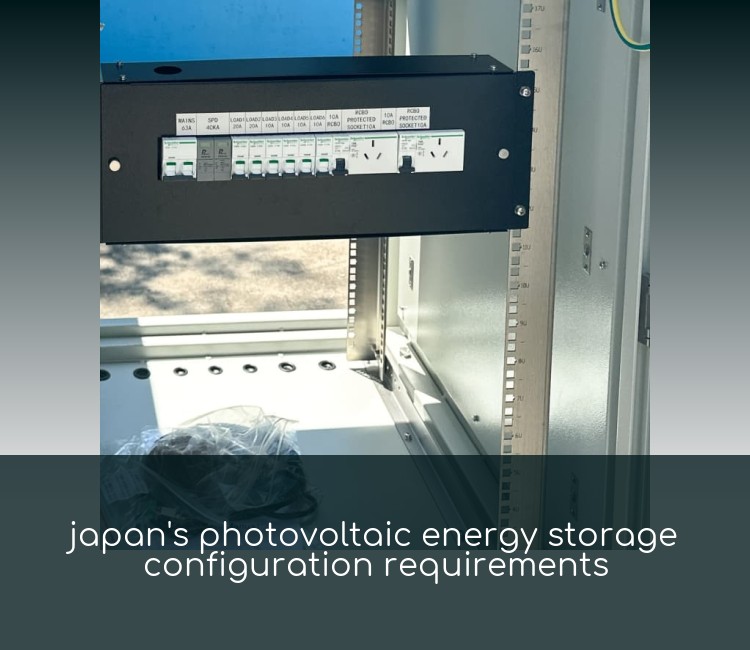 japan's photovoltaic energy storage configuration requirements