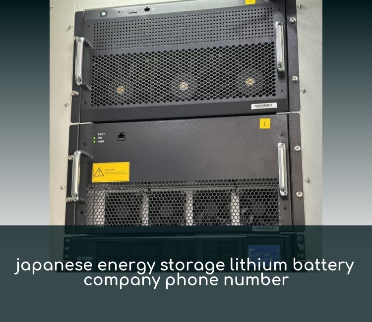 japanese energy storage lithium battery company phone number