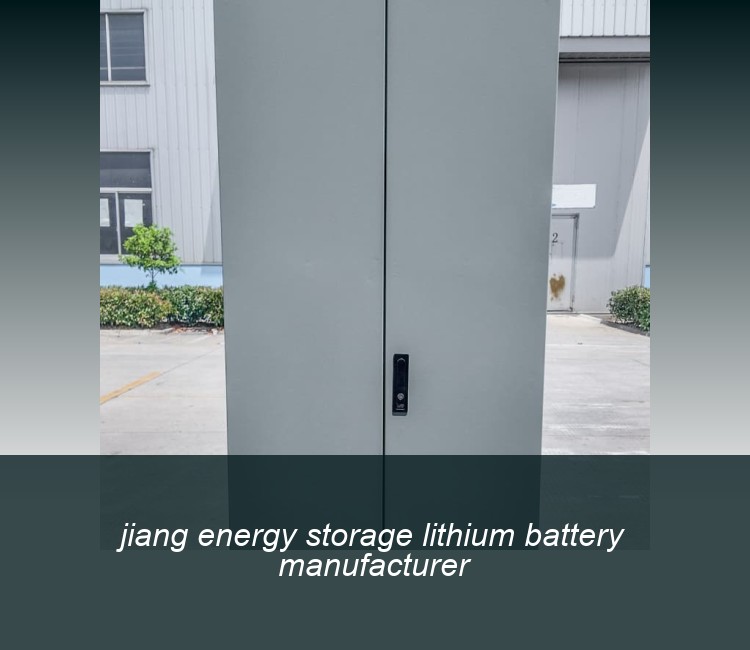 jiang energy storage lithium battery manufacturer