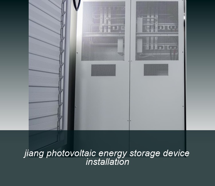 jiang photovoltaic energy storage device installation