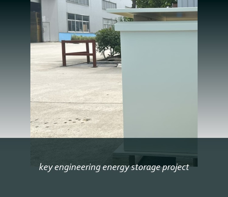 key engineering energy storage project