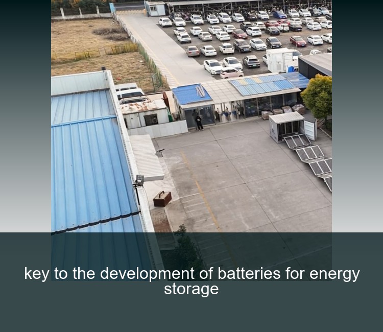 key to the development of batteries for energy storage