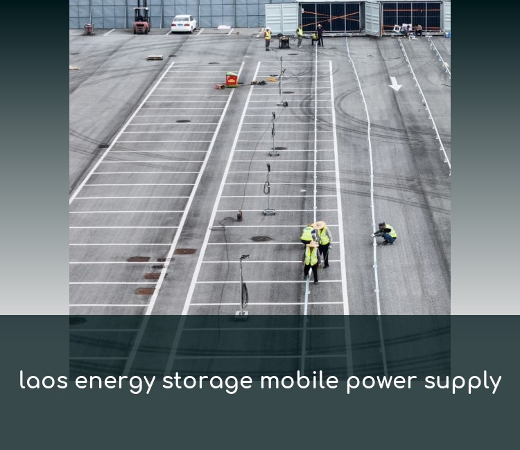 laos energy storage mobile power supply