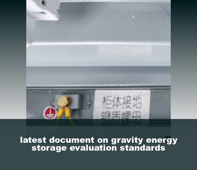 latest document on gravity energy storage evaluation standards