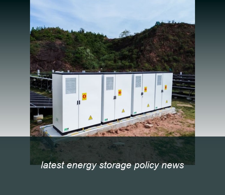 latest energy storage policy news