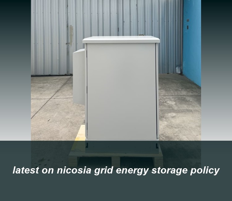 latest on nicosia grid energy storage policy