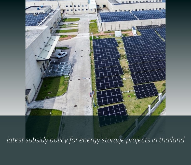 latest subsidy policy for energy storage projects in thailand