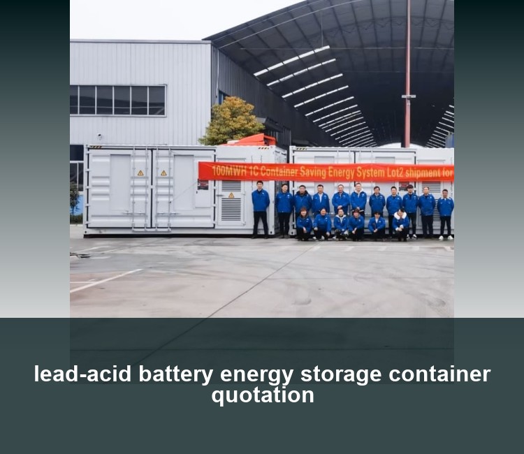 lead-acid battery energy storage container quotation