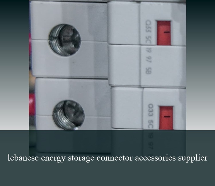 lebanese energy storage connector accessories supplier