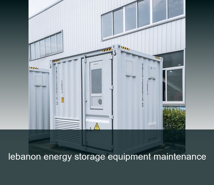lebanon energy storage equipment maintenance