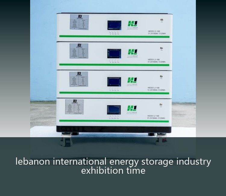 lebanon international energy storage industry exhibition time