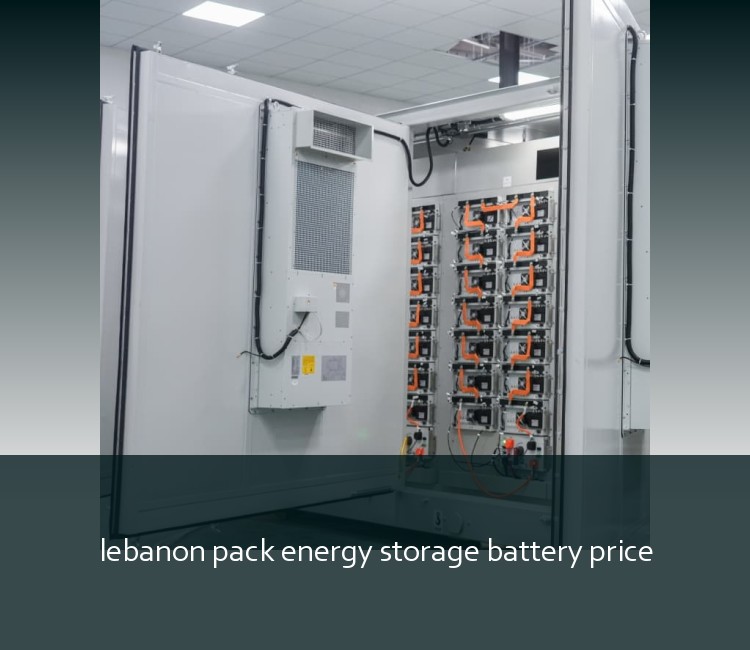 lebanon pack energy storage battery price