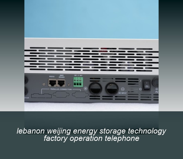 lebanon weijing energy storage technology factory operation telephone