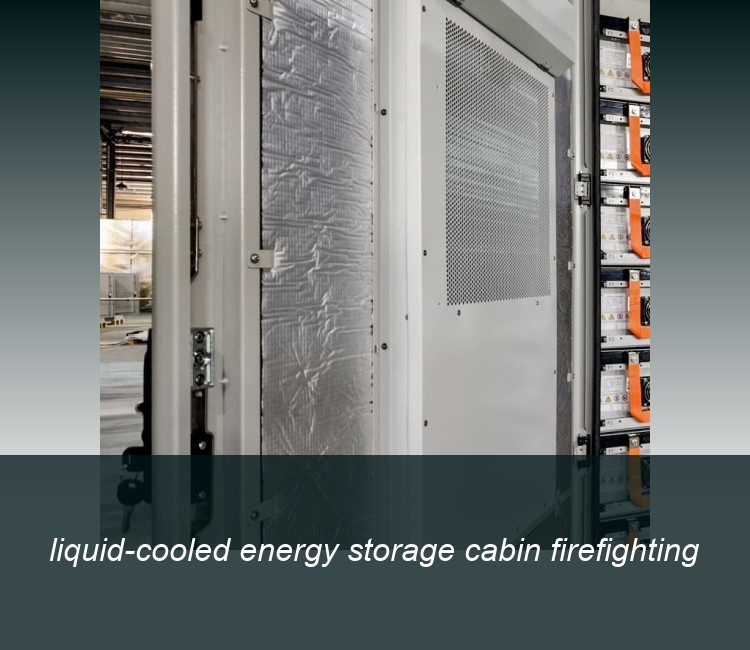 liquid-cooled energy storage cabin firefighting