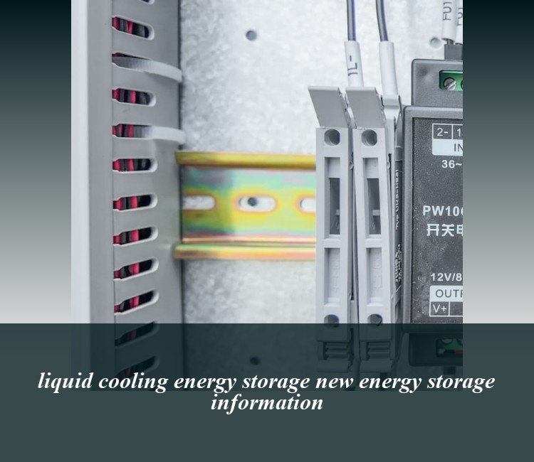 liquid cooling energy storage new energy storage information