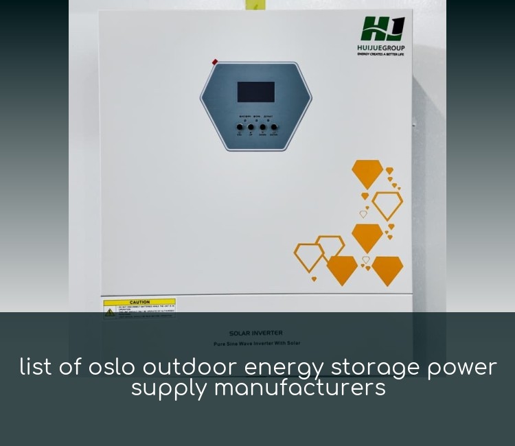 list of oslo outdoor energy storage power supply manufacturers