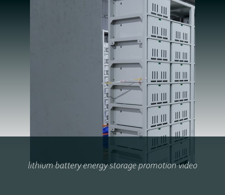 lithium battery energy storage promotion video