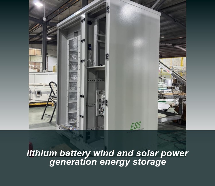 lithium battery wind and solar power generation energy storage