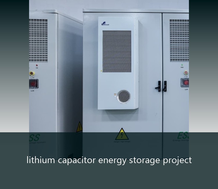 lithium capacitor energy storage project