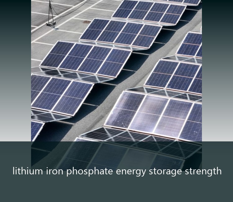 lithium iron phosphate energy storage strength