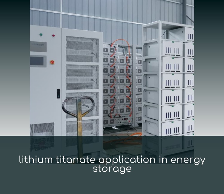 lithium titanate application in energy storage