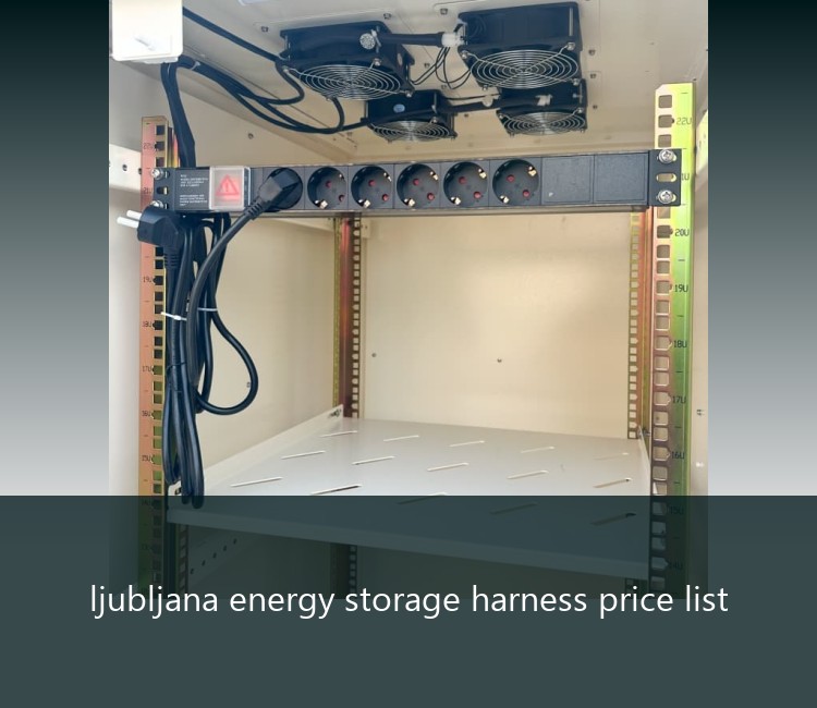 ljubljana energy storage harness price list
