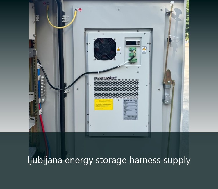 ljubljana energy storage harness supply