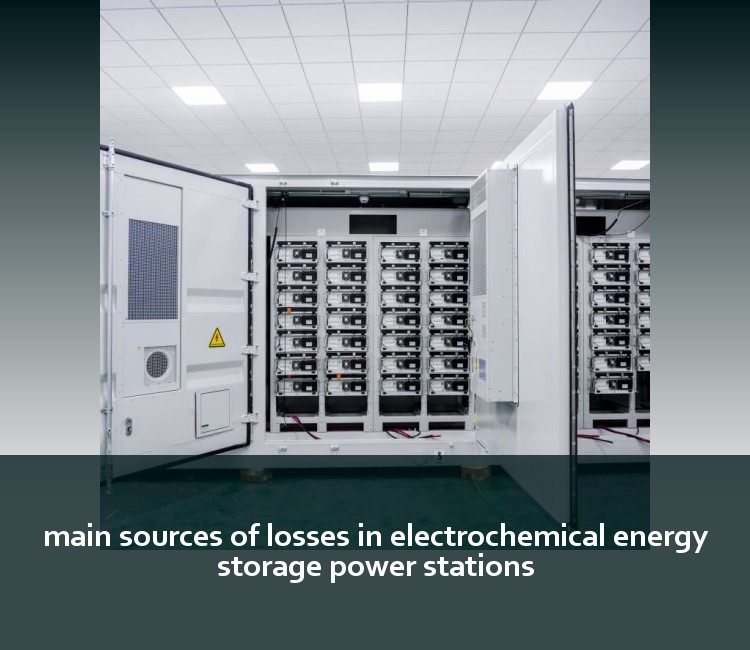 main sources of losses in electrochemical energy storage power stations