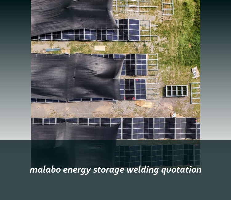 malabo energy storage welding quotation