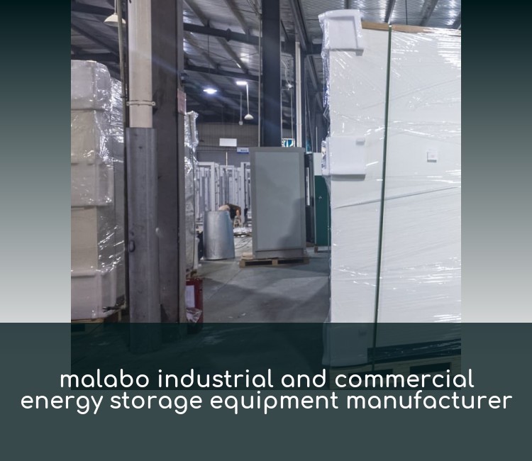 malabo industrial and commercial energy storage equipment manufacturer