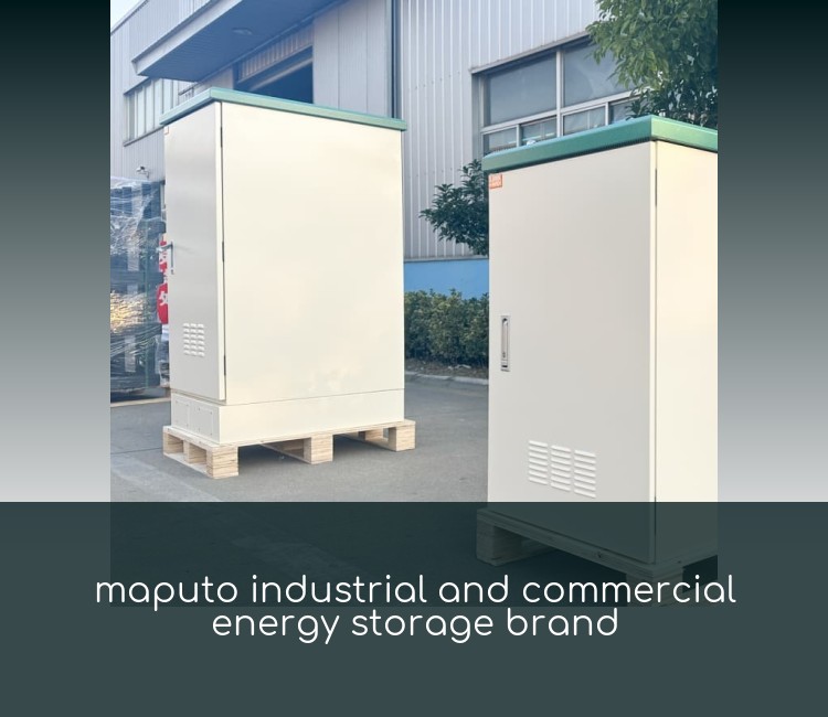 maputo industrial and commercial energy storage brand