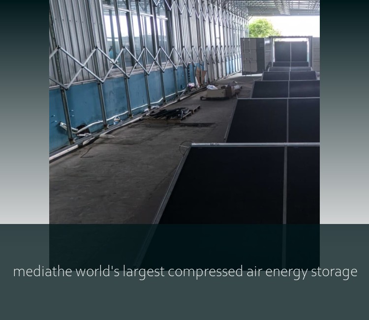 mediathe world's largest compressed air energy storage