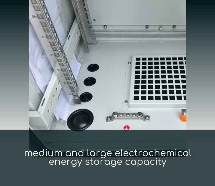 medium and large electrochemical energy storage capacity