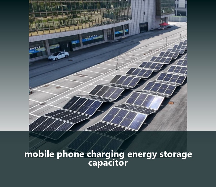 mobile phone charging energy storage capacitor