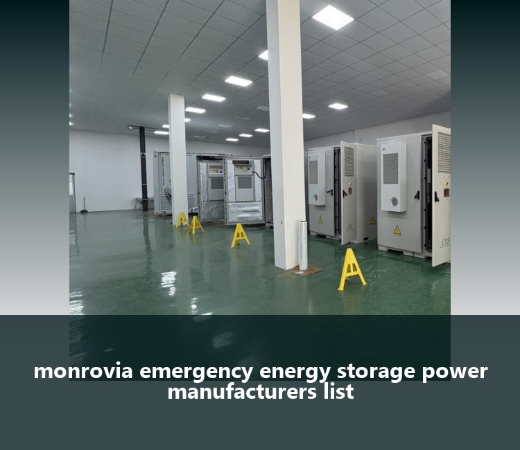 monrovia emergency energy storage power manufacturers list