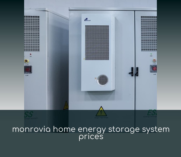 monrovia home energy storage system prices