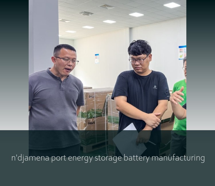 n'djamena port energy storage battery manufacturing