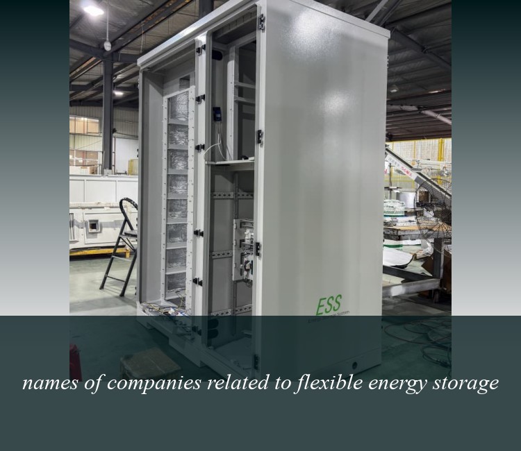 names of companies related to flexible energy storage