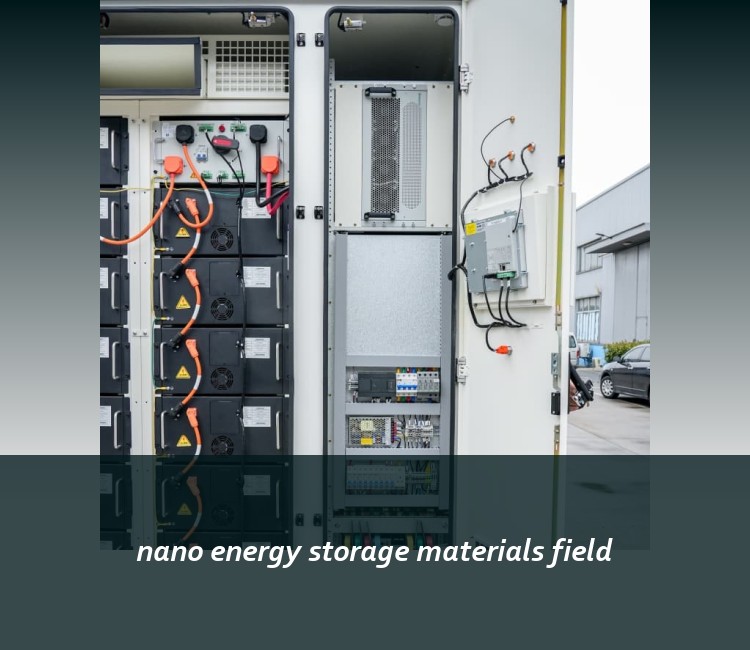 nano energy storage materials field